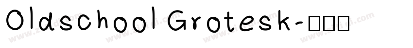 Oldschool Grotesk字体转换